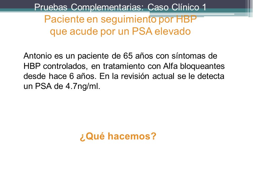 Paciente en seguimiento por HBP que acude por un PSA elevado