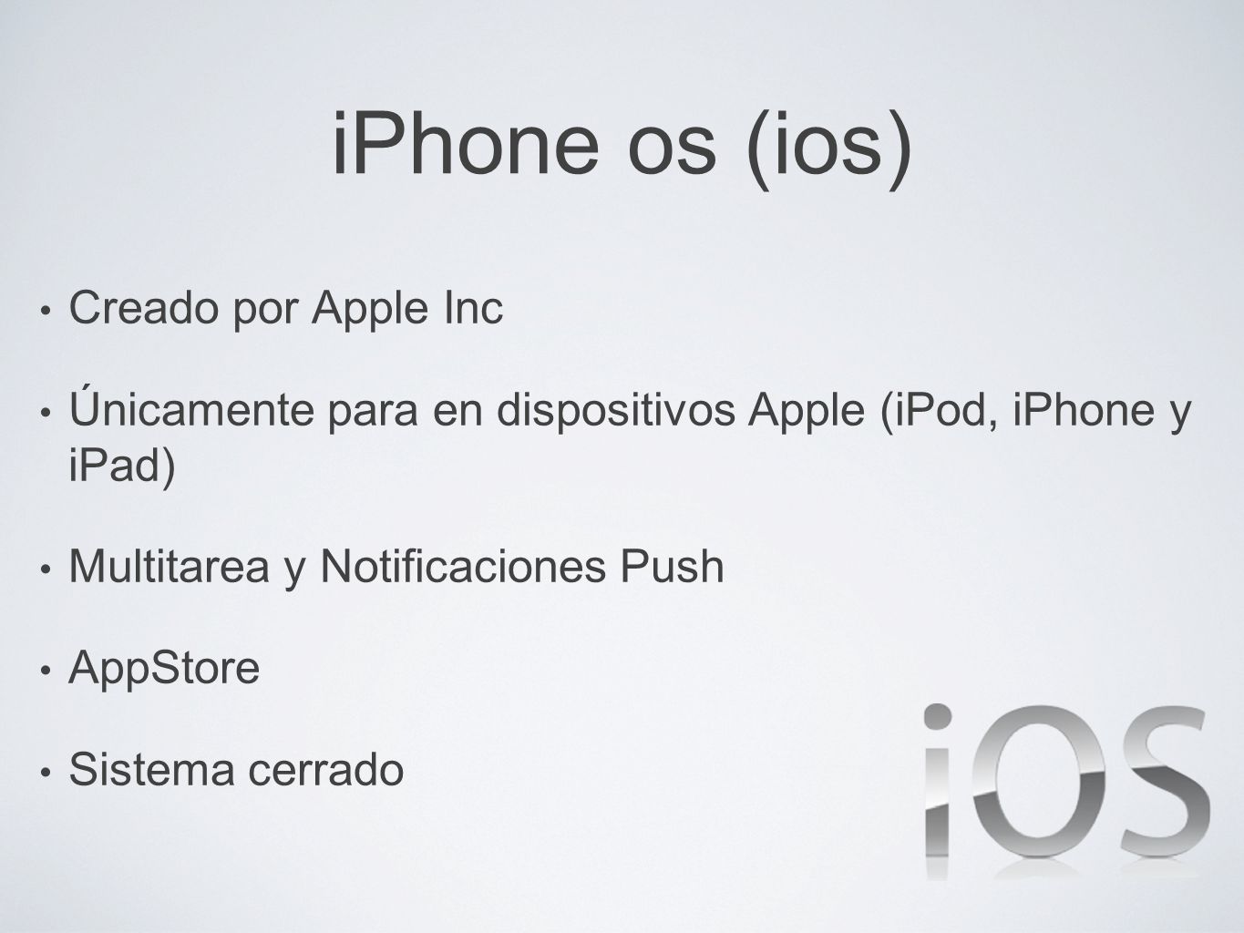 iPhone os (ios) Creado por Apple Inc