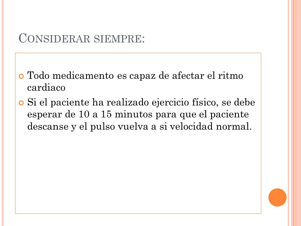 Considerar siempre: Todo medicamento es capaz de afectar el ritmo cardiaco.