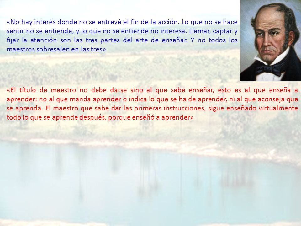«No hay interés donde no se entrevé el fin de la acción