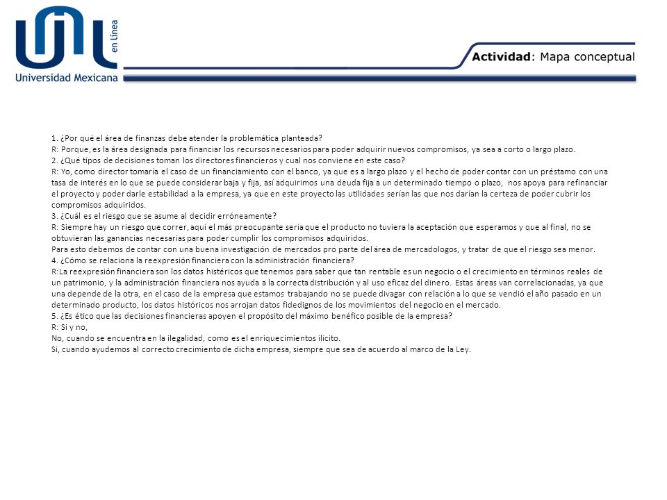 1. ¿Por qué el área de finanzas debe atender la problemática planteada