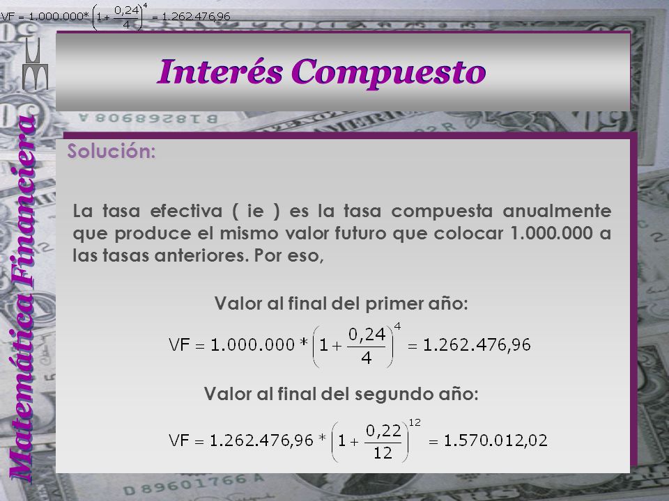 Valor al final del primer año: Valor al final del segundo año: