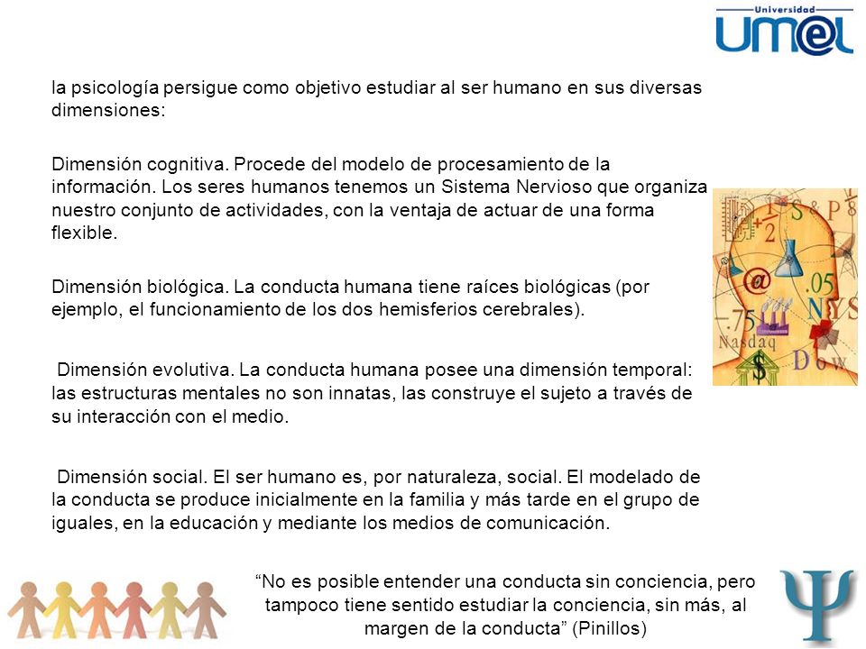 la psicología persigue como objetivo estudiar al ser humano en sus diversas dimensiones: