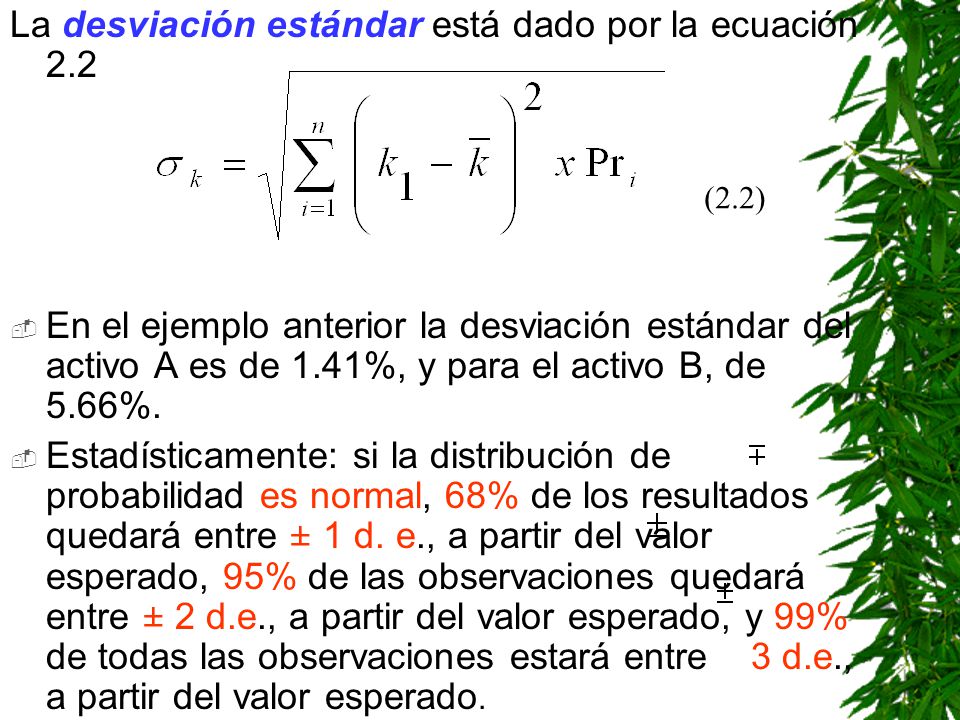 La desviación estándar está dado por la ecuación 2.2