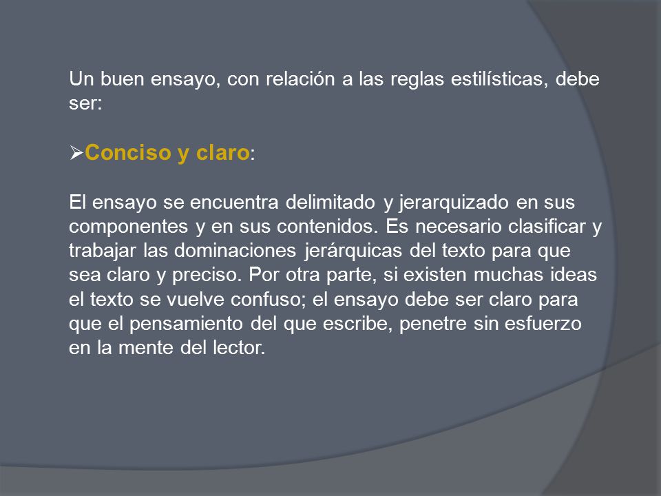 Un buen ensayo, con relación a las reglas estilísticas, debe ser: