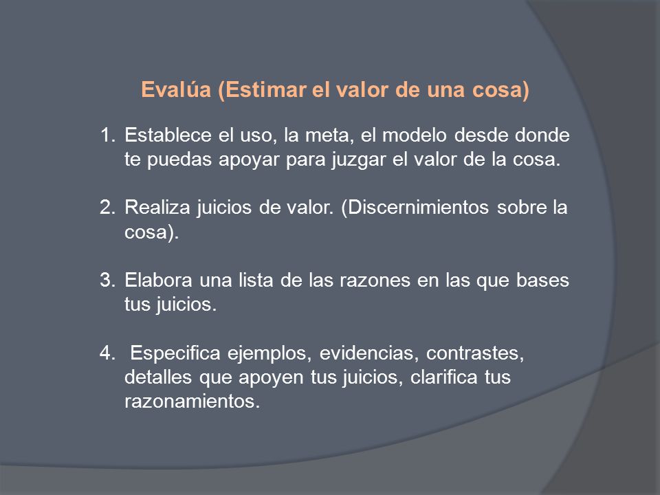 Evalúa (Estimar el valor de una cosa)