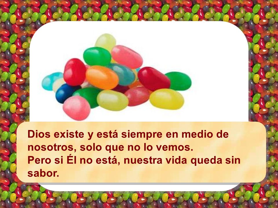 Dios existe y está siempre en medio de nosotros, solo que no lo vemos