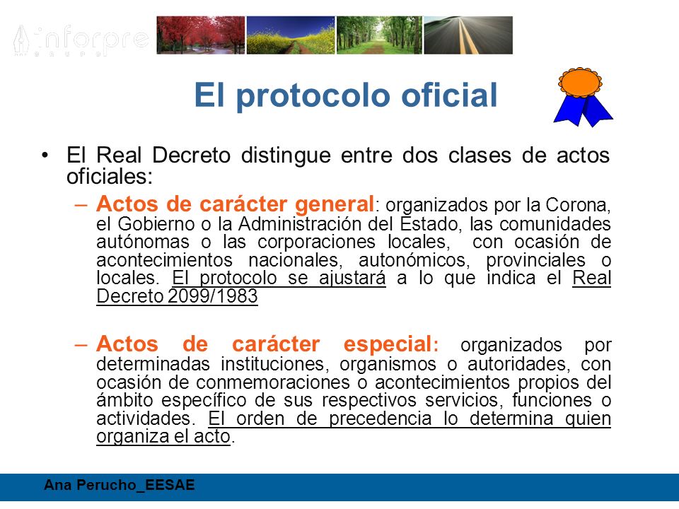 El protocolo oficial El Real Decreto distingue entre dos clases de actos oficiales: