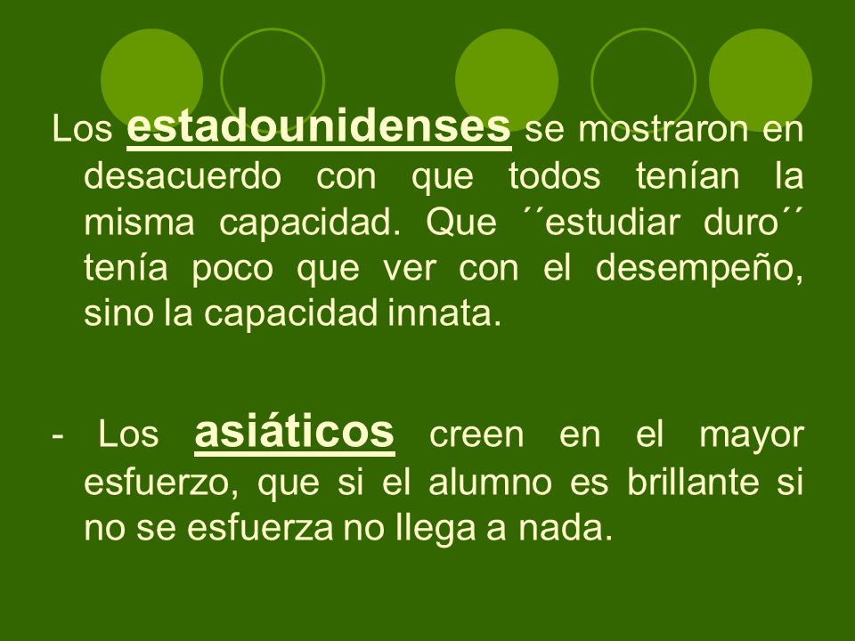 Los estadounidenses se mostraron en desacuerdo con que todos tenían la misma capacidad.