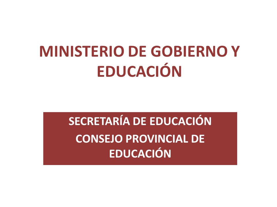 MINISTERIO DE GOBIERNO Y EDUCACIÓN