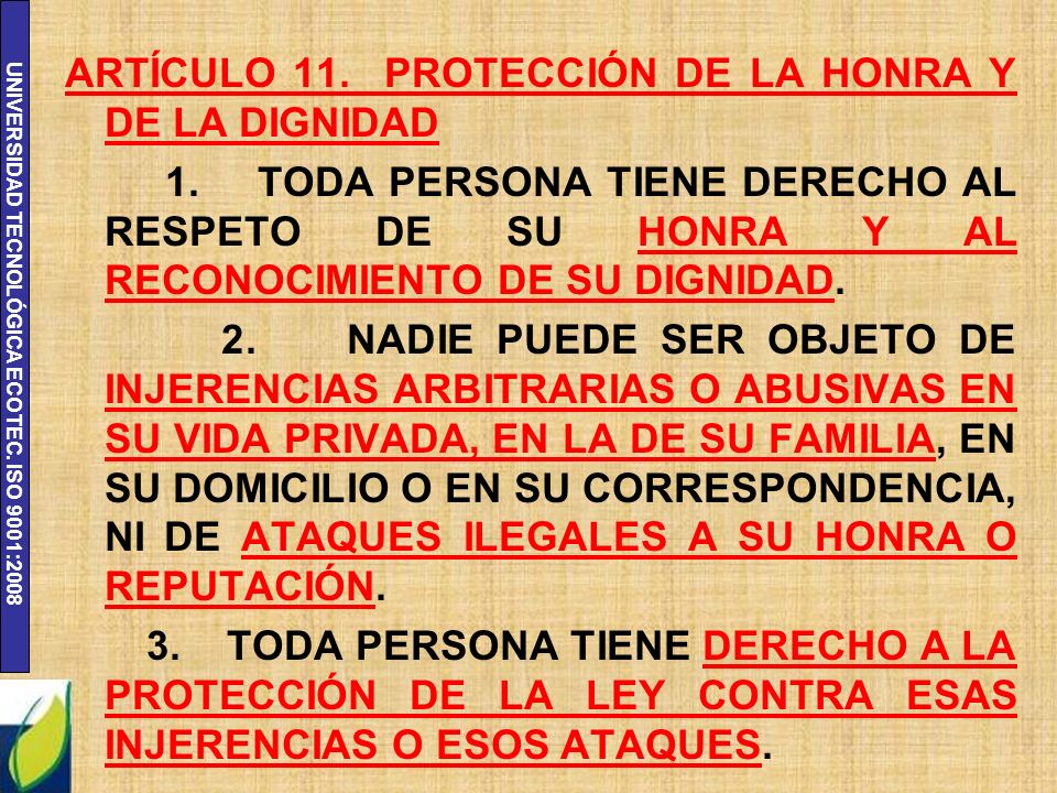 ARTÍCULO 11. PROTECCIÓN DE LA HONRA Y DE LA DIGNIDAD 1