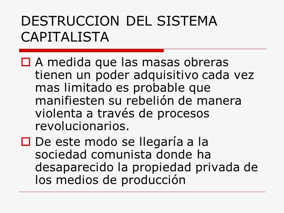 DESTRUCCION DEL SISTEMA CAPITALISTA
