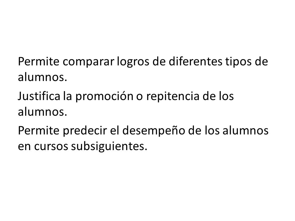 Permite comparar logros de diferentes tipos de alumnos