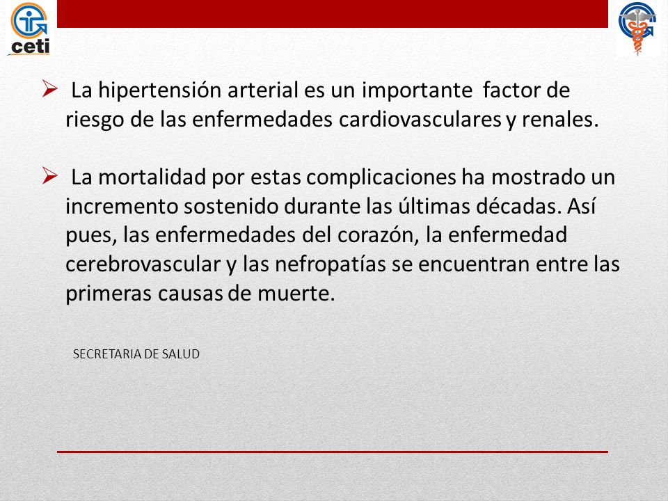 La hipertensión arterial es un importante factor de riesgo de las enfermedades cardiovasculares y renales.