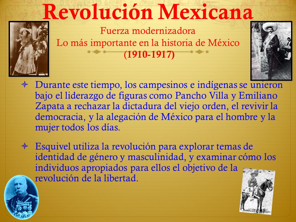 Revolución Mexicana Fuerza modernizadora Lo más importante en la historia de México ( )