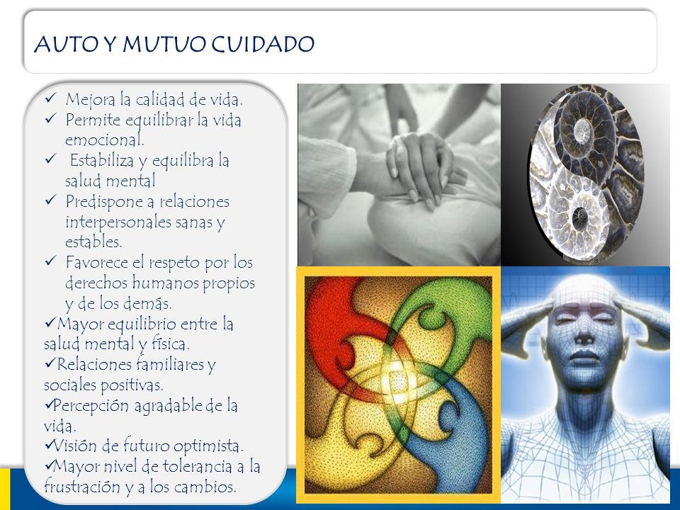 AUTO Y MUTUO CUIDADO Mejora la calidad de vida.