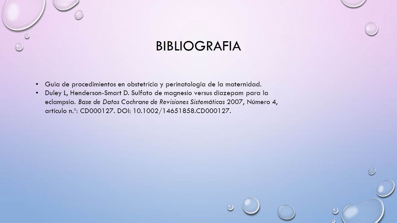 BIBLIOGRAFIA Guia de procedimientos en obstetricia y perinatología de la maternidad.