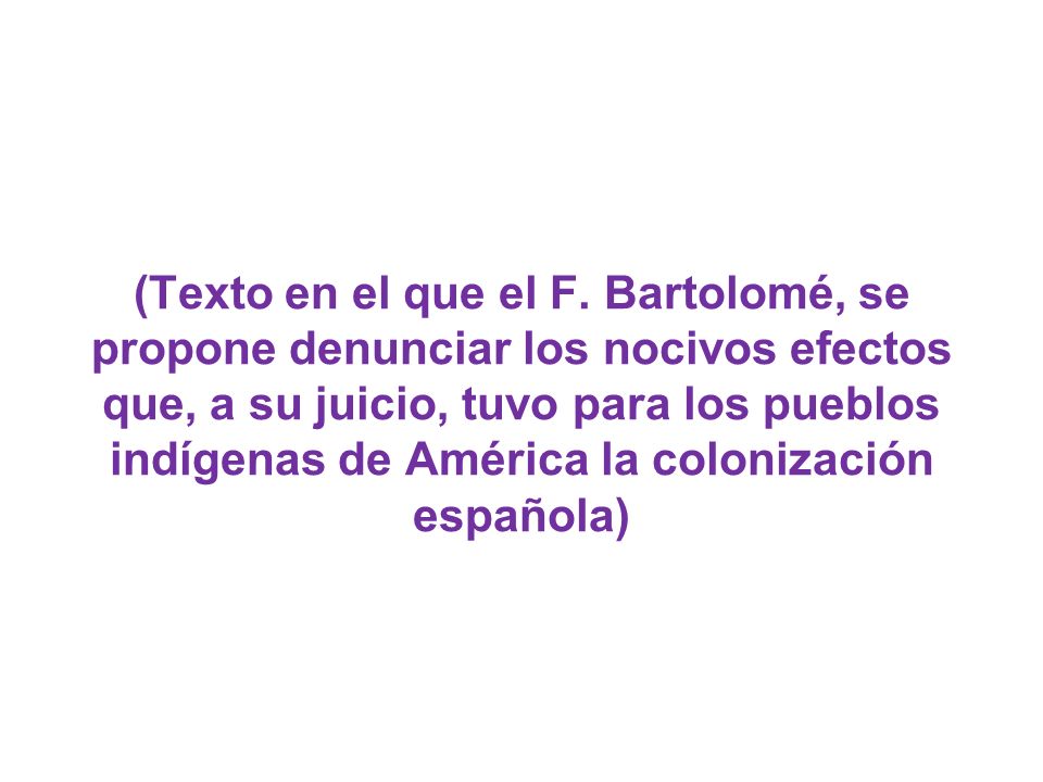 Breve historia de la destrucción de las Indias, fray Bartolomé de las Casas.
