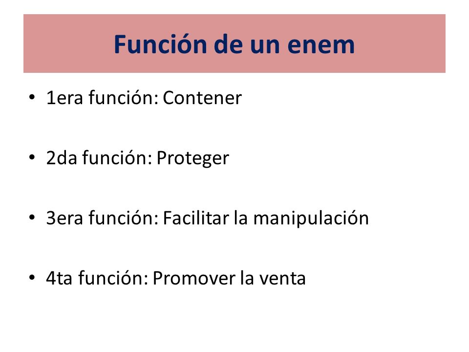 Función de un enem 1era función: Contener 2da función: Proteger