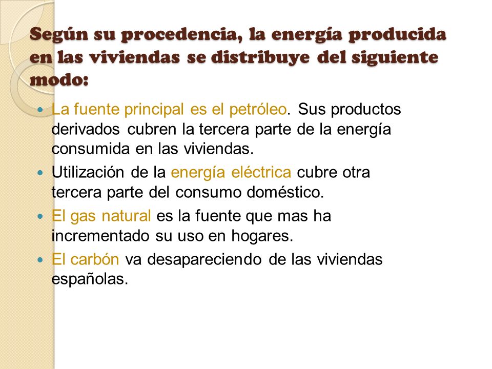 Según su procedencia, la energía producida en las viviendas se distribuye del siguiente modo: