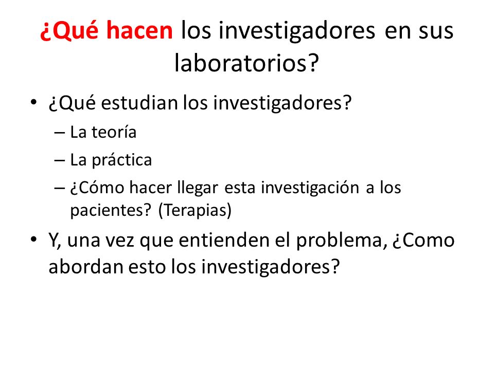 ¿Qué hacen los investigadores en sus laboratorios
