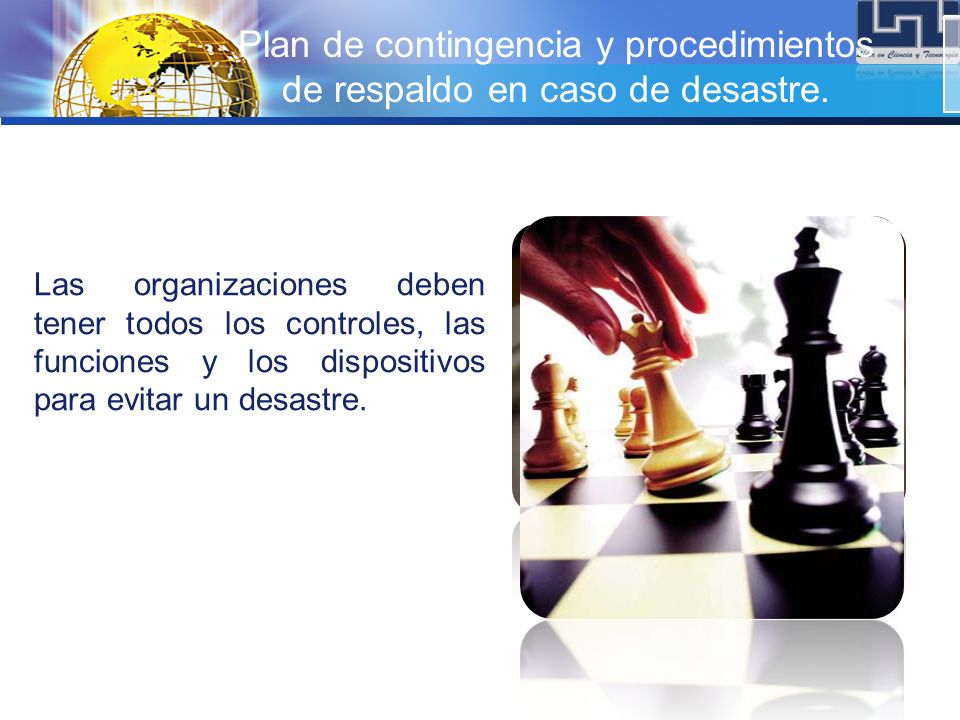 Plan de contingencia y procedimientos de respaldo en caso de desastre.