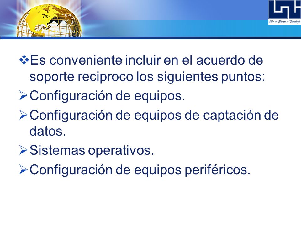 Es conveniente incluir en el acuerdo de soporte reciproco los siguientes puntos: