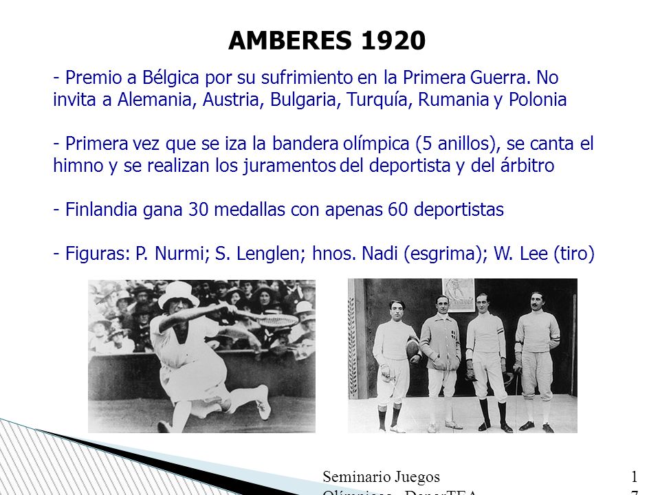 AMBERES Premio a Bélgica por su sufrimiento en la Primera Guerra. No invita a Alemania, Austria, Bulgaria, Turquía, Rumania y Polonia.