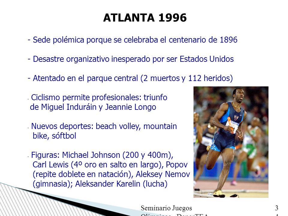 ATLANTA Sede polémica porque se celebraba el centenario de 1896