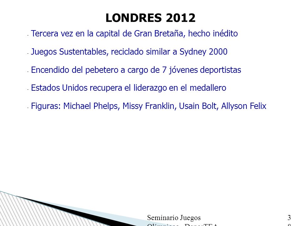 LONDRES 2012 Tercera vez en la capital de Gran Bretaña, hecho inédito
