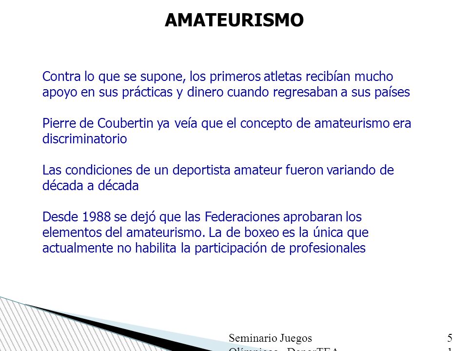 AMATEURISMO Contra lo que se supone, los primeros atletas recibían mucho apoyo en sus prácticas y dinero cuando regresaban a sus países.