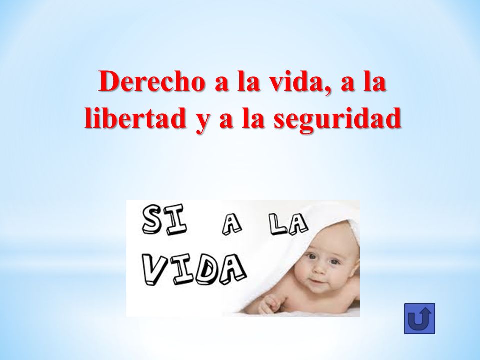 Derecho a la vida, a la libertad y a la seguridad