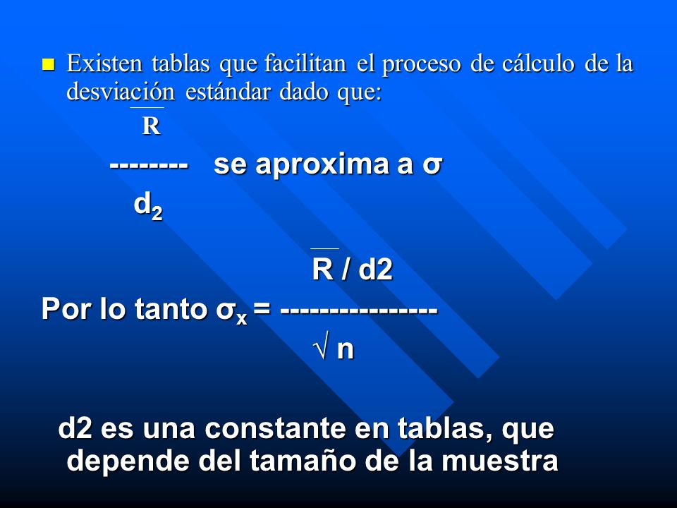 se aproxima a σ d2 R / d2 Por lo tanto σx =