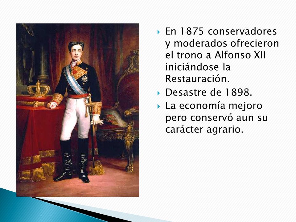 En 1875 conservadores y moderados ofrecieron el trono a Alfonso XII iniciándose la Restauración.