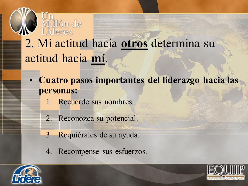 2. Mi actitud hacia otros determina su actitud hacia mí.