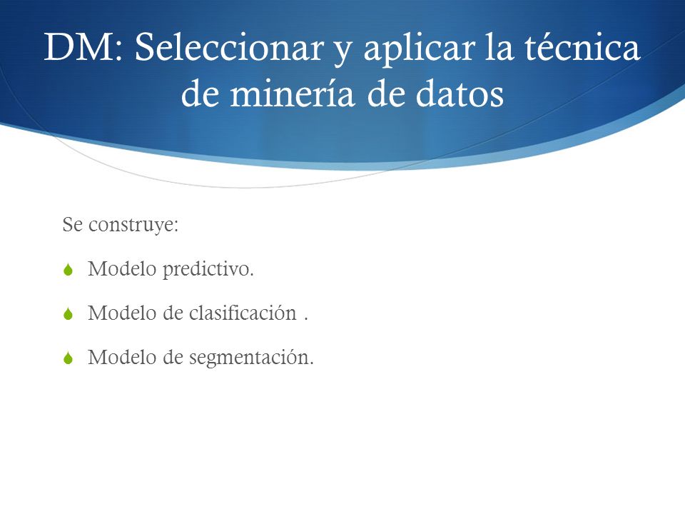 DM: Seleccionar y aplicar la técnica de minería de datos