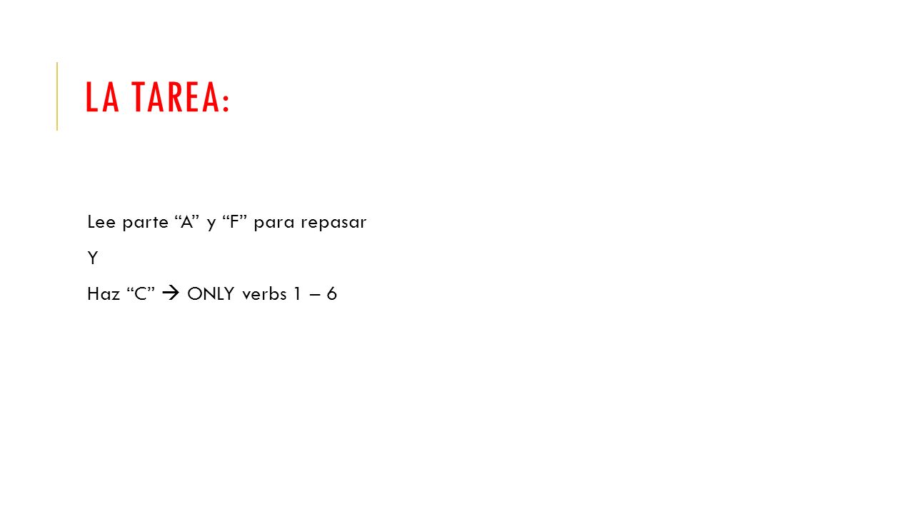 LA TAREA: Lee parte A y F para repasar Y