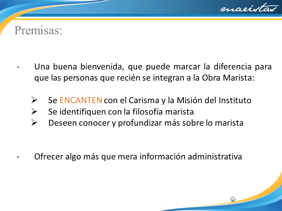 Premisas: Una buena bienvenida, que puede marcar la diferencia para que las personas que recién se integran a la Obra Marista: