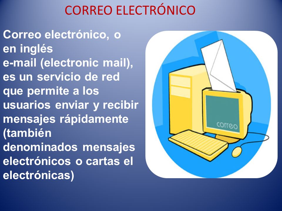 CORREO ELECTRÓNICO Correo electrónico, o en inglés