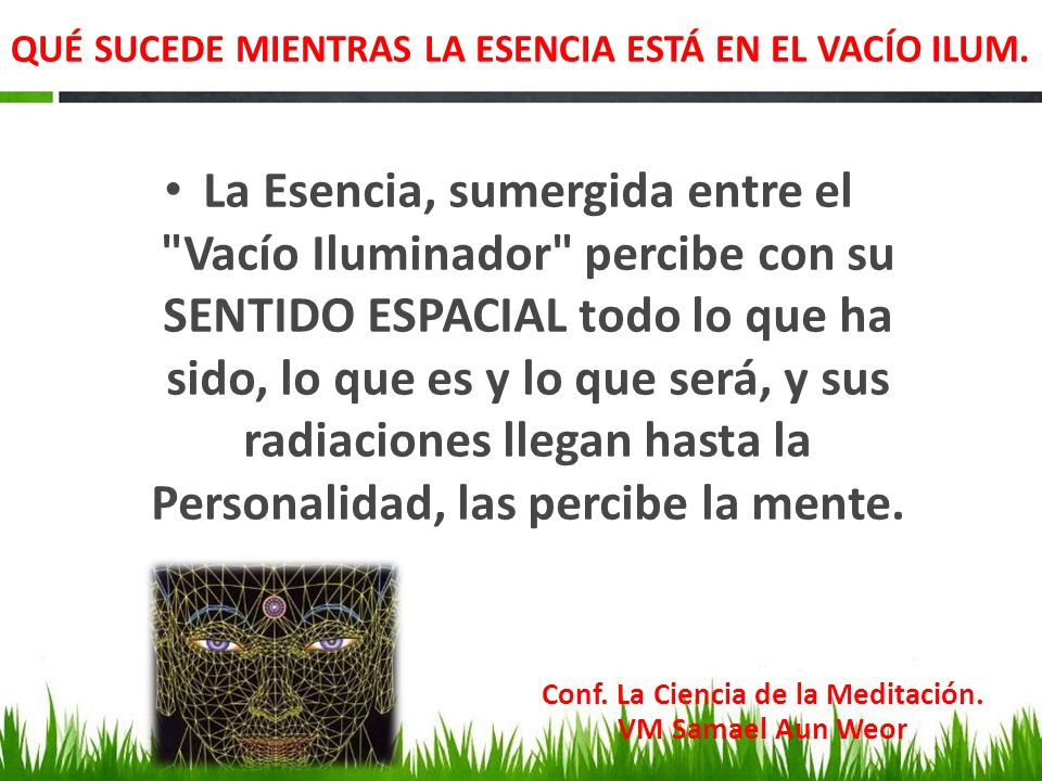QUÉ SUCEDE MIENTRAS LA ESENCIA ESTÁ EN EL VACÍO ILUM.