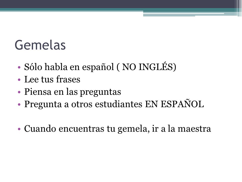 Gemelas Sólo habla en español ( NO INGLÉS) Lee tus frases