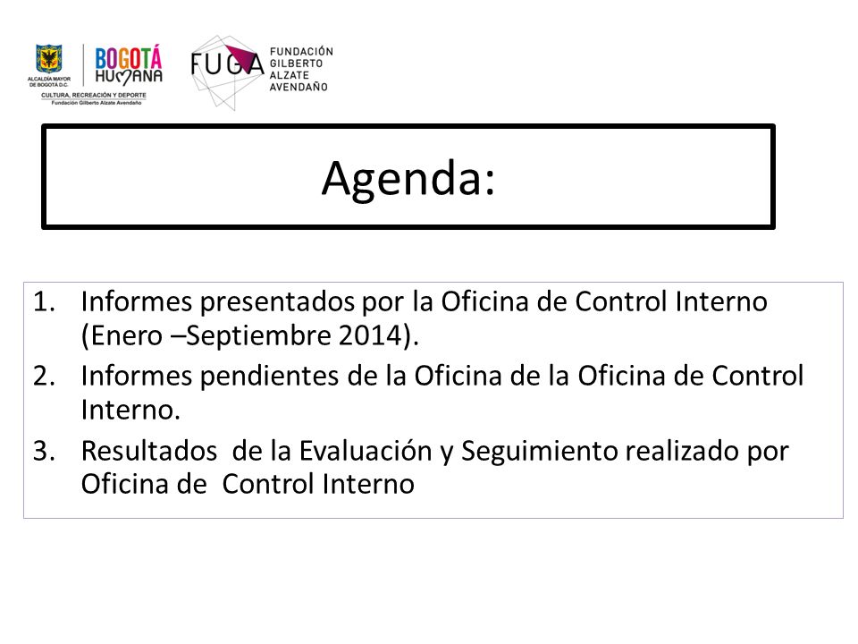 Agenda: Informes presentados por la Oficina de Control Interno (Enero –Septiembre 2014).