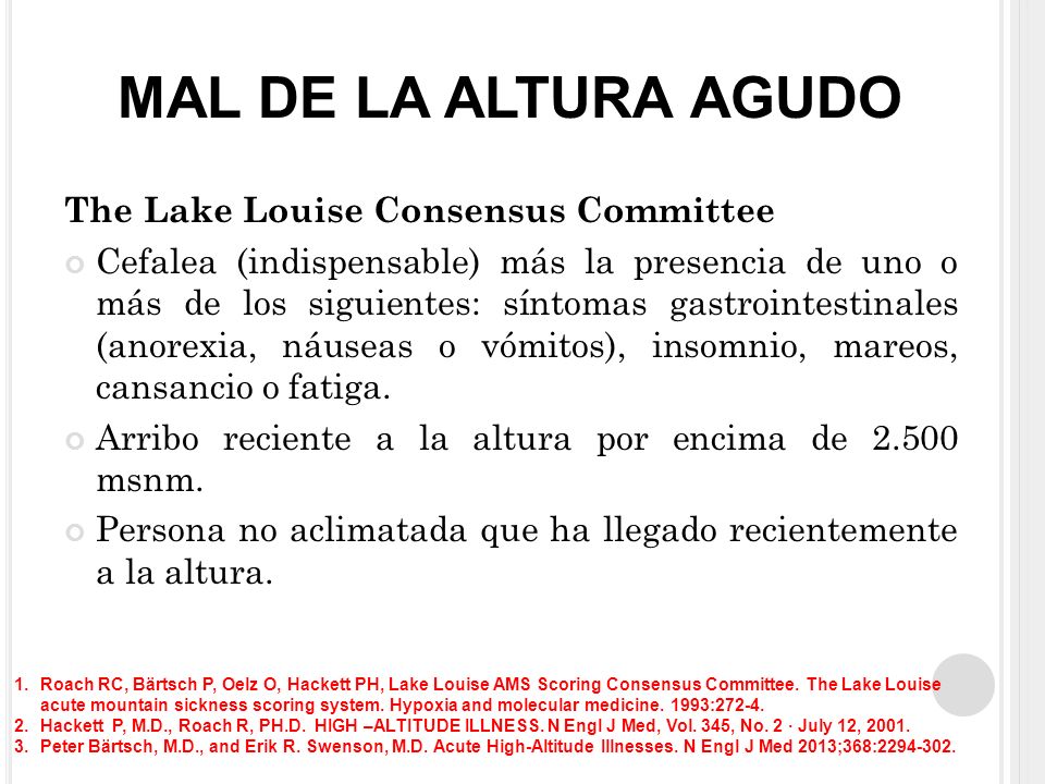 MAL DE LA ALTURA AGUDO The Lake Louise Consensus Committee