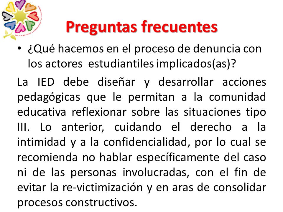 Preguntas frecuentes ¿Qué hacemos en el proceso de denuncia con los actores estudiantiles implicados(as)