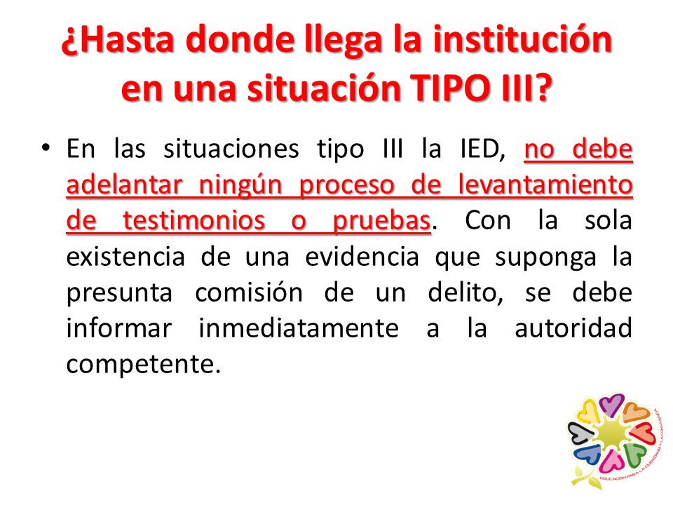 ¿Hasta donde llega la institución en una situación TIPO III