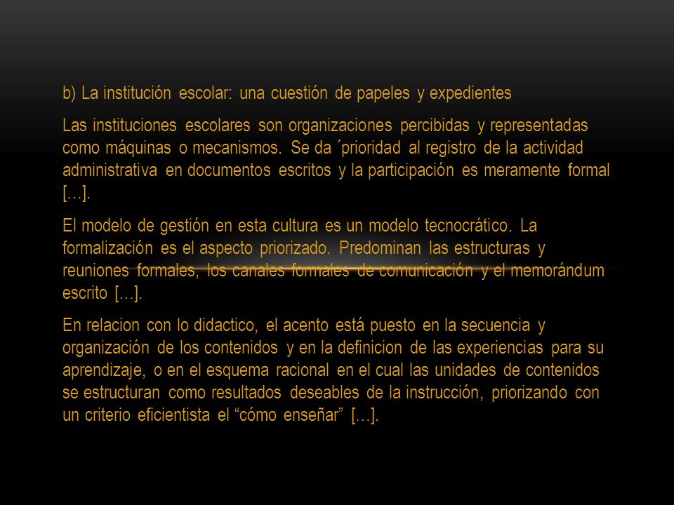 b) La institución escolar: una cuestión de papeles y expedientes
