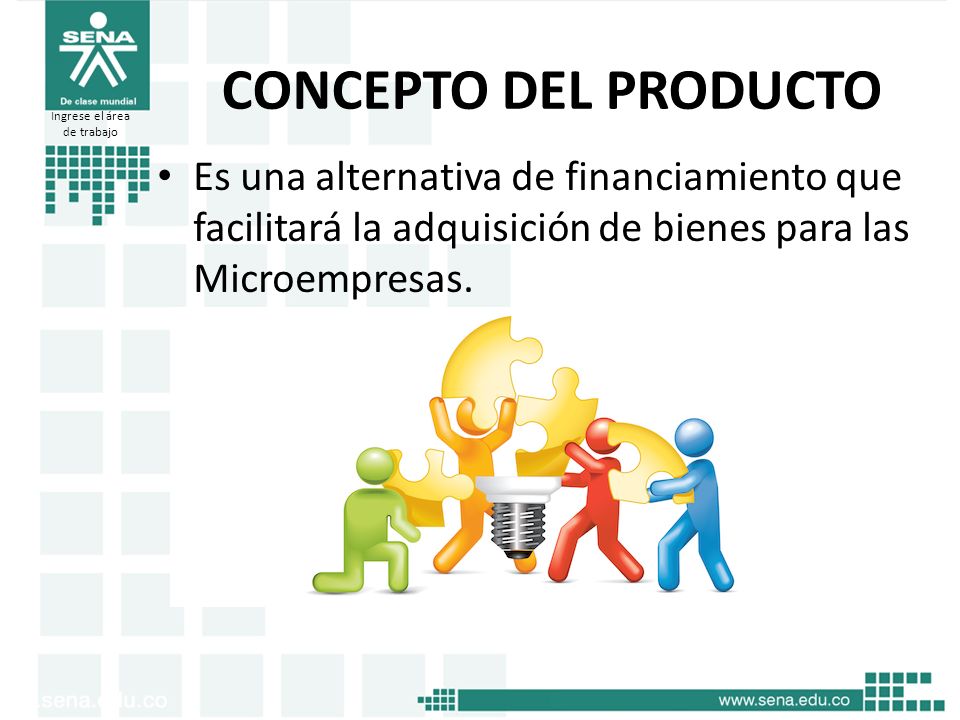 CONCEPTO DEL PRODUCTO Ingrese el área. de trabajo.