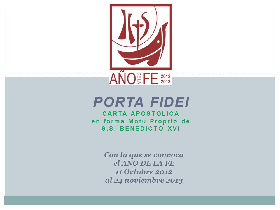 PORTA FIDEI CARTA APOSTOLICA en forma Motu Proprio de S. S