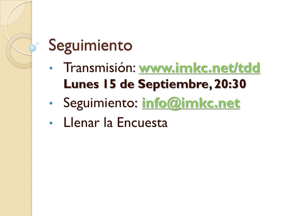 Seguimiento Transmisión:   Lunes 15 de Septiembre, 20:30. Seguimiento:
