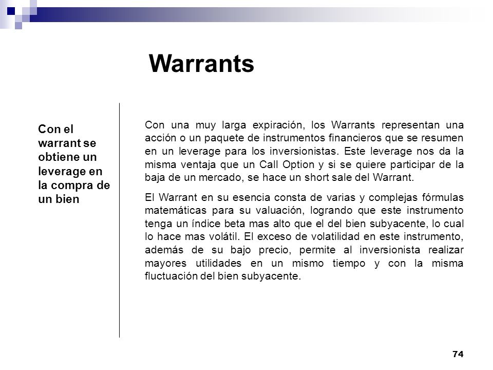 Warrants Con el warrant se obtiene un leverage en la compra de un bien